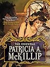 The Essential Patricia A. McKillip by Patricia A. McKillip