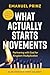 What Actually Starts Movements by Emanuel Prinz