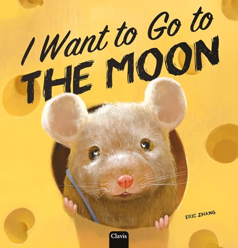 I Want to Go to the Moon (Hardcover)