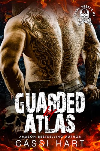 Guarded by Atlas (Steel Rebels MC, #6)