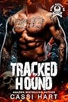 Tracked by Hound (Steel Rebels MC, #5) Tracked by Hound (Steel Rebels MC, #5)