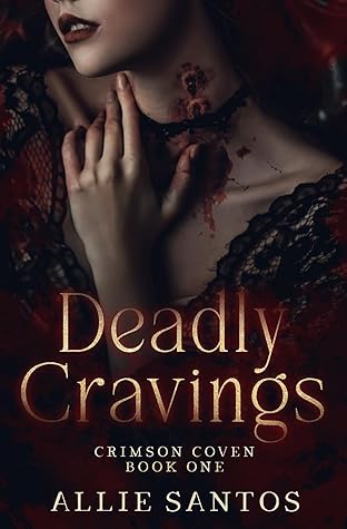 Deadly Cravings (Crimson Coven #1)