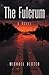 The Fulcrum: A Novel