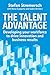 The Talent Advantage: Developing Your Workforce to Drive Innovation and Business Results