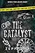 The Catalyst (When You Leave Duet #1)