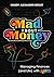 Mad About Money: Managing F...