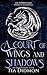A Court of Wings and Shadow...