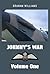 Johnny's War – Volume One