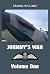 Johnny's War – Volume One by Graham Williams