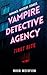 Vampire Detective Agency by Ross Weisfish