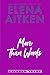 More Than Words by Elena Aitken