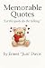 Memorable Quotes Let the qu...