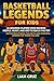 Basketball Legends for Kids by Liam Cruz