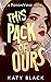 This Pack of Ours by Katy Black This Pack of Ours by Katy Black