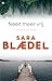Nooit meer vrij (Louise Rick Book 4) by Sara Blædel
