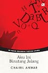 Aku Ini Binatang Jalang by Chairil Anwar