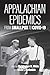 Appalachian Epidemics: From...