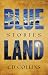 Blue Land by CD Collins
