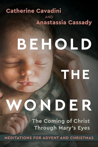 Behold the Wonder: The Coming of Christ Through Mary's Eyes (Hardcover)