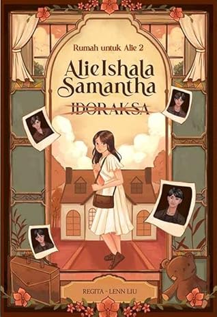 Rumah Untuk Alie 2 : Alie Ishala Samantha Jdoraksa