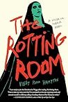 The Rotting Room:...