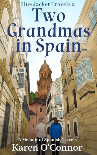 Two Grandmas in Spain (Blue Jacket Travels #2)