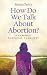 How Do We Talk about Aborti...