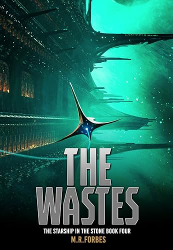 The Wastes (The Starship In The Stone Book 4)