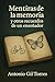 Mentiras de la memoria y otros recuerdos de un ensoñador. by Antonio Gil Torres