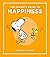 The Peanuts Guide to Happiness (Peanuts Guide to Life, #5)