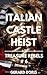 Italian Castle Heist
