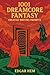 1001 Dreamcore Fantasy Creative Writing Prompts by Edgar Hem 1001 Dreamcore Fantasy Creative Writing Prompts by Edgar Hem