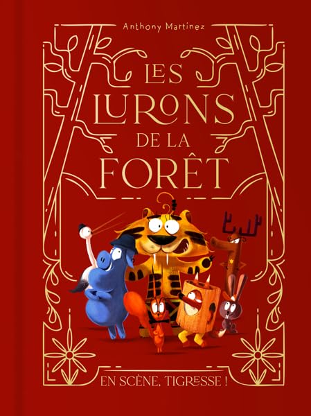 Les lurons de la forêt - Tome 2: En scène, Tigresse ! (Hardcover)