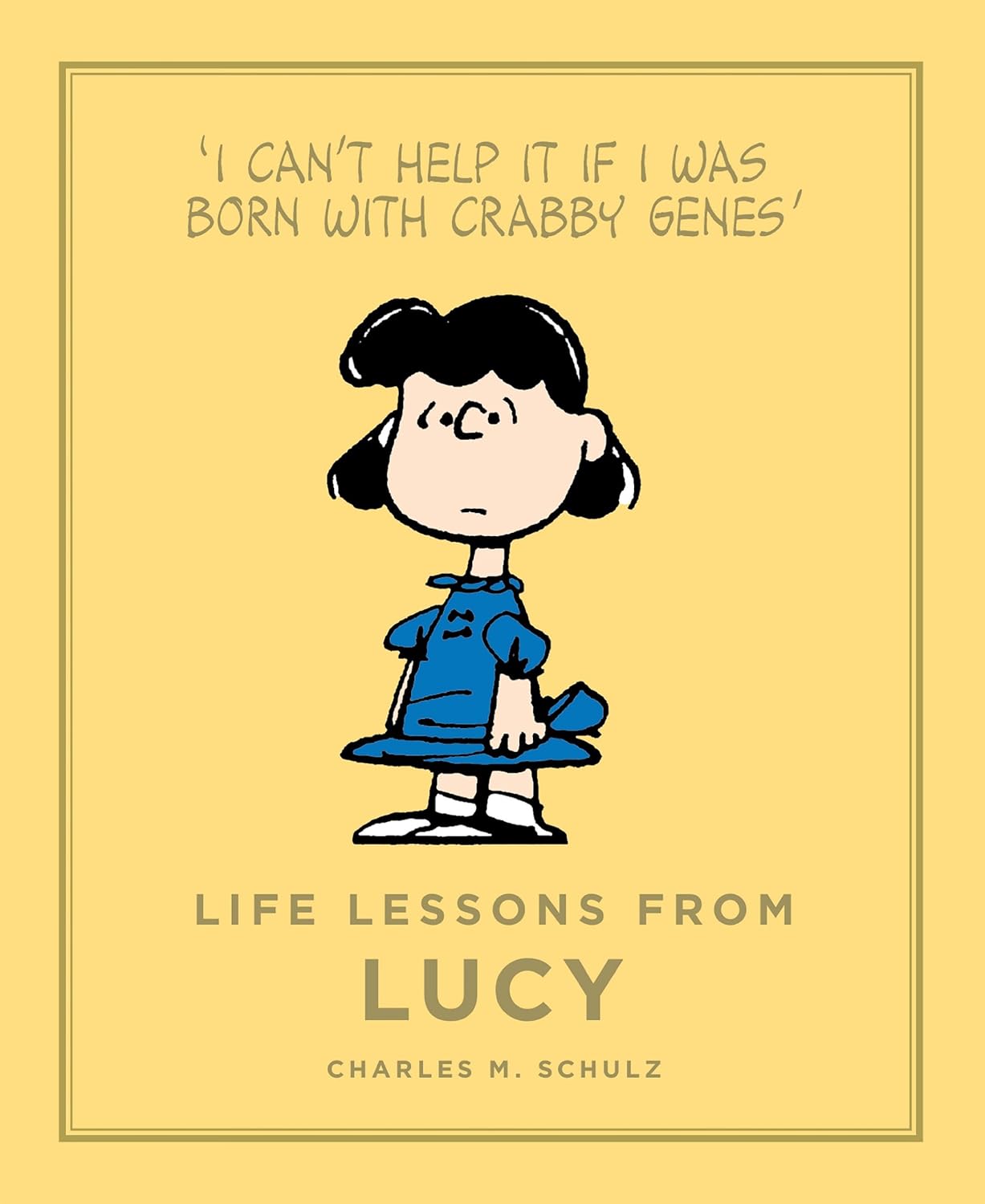 Life Lessons from Lucy (Peanuts Guide to Life, #2)