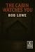 The Cabin Watches You by Rob Lowe