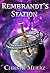 Rembrandt's Station (Volume...