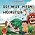 Die Wut, mein Monster: Ein ...