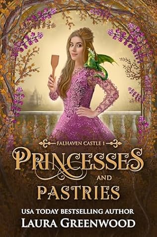 Princesses & Pastries (Falhaven Castle, #1)
