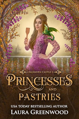 Princesses & Pastries (Falhaven Castle, #1)