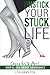 UNSTICK YOUR STUCK LIFE—STE...
