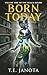 Born Today by T E Janota