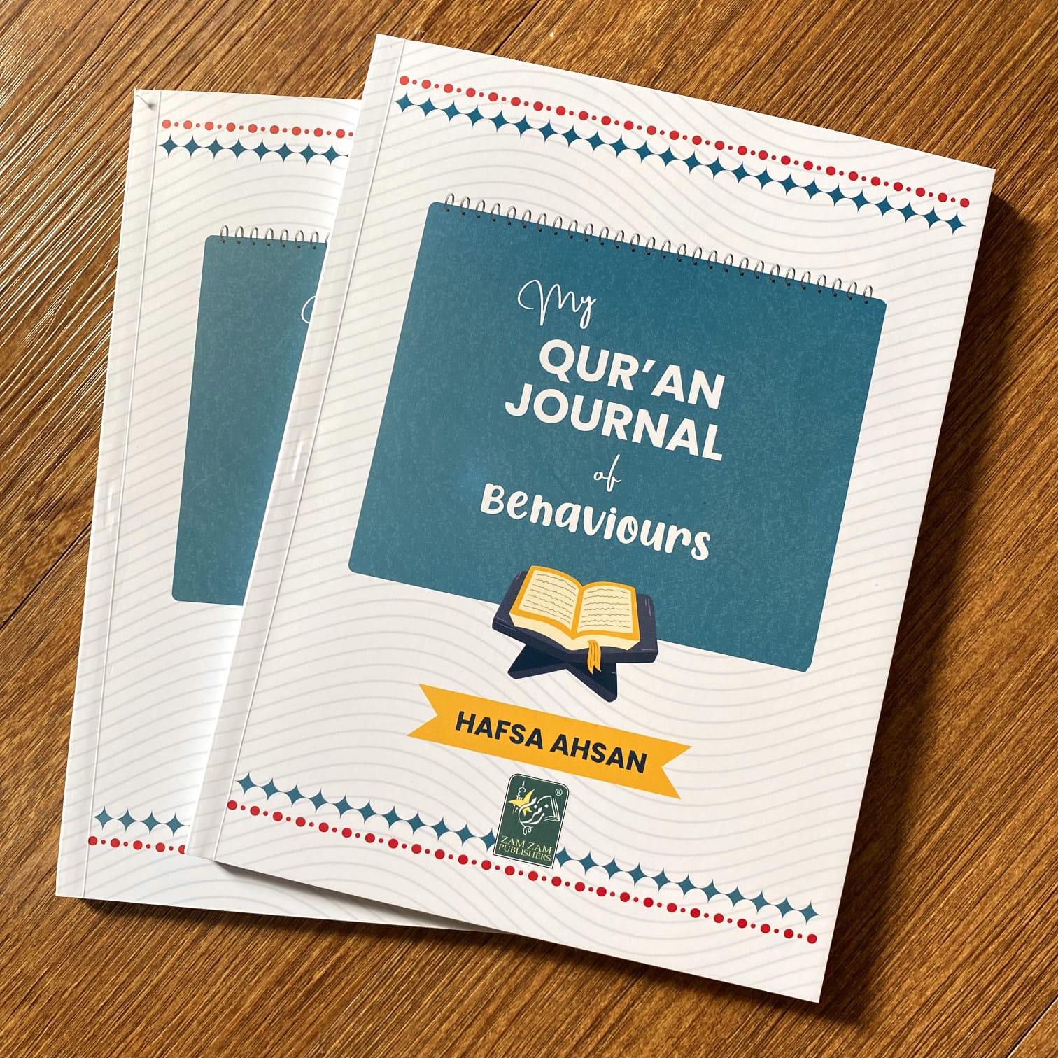 My Quran Journal of Behaviours by Hafsa Ahsan