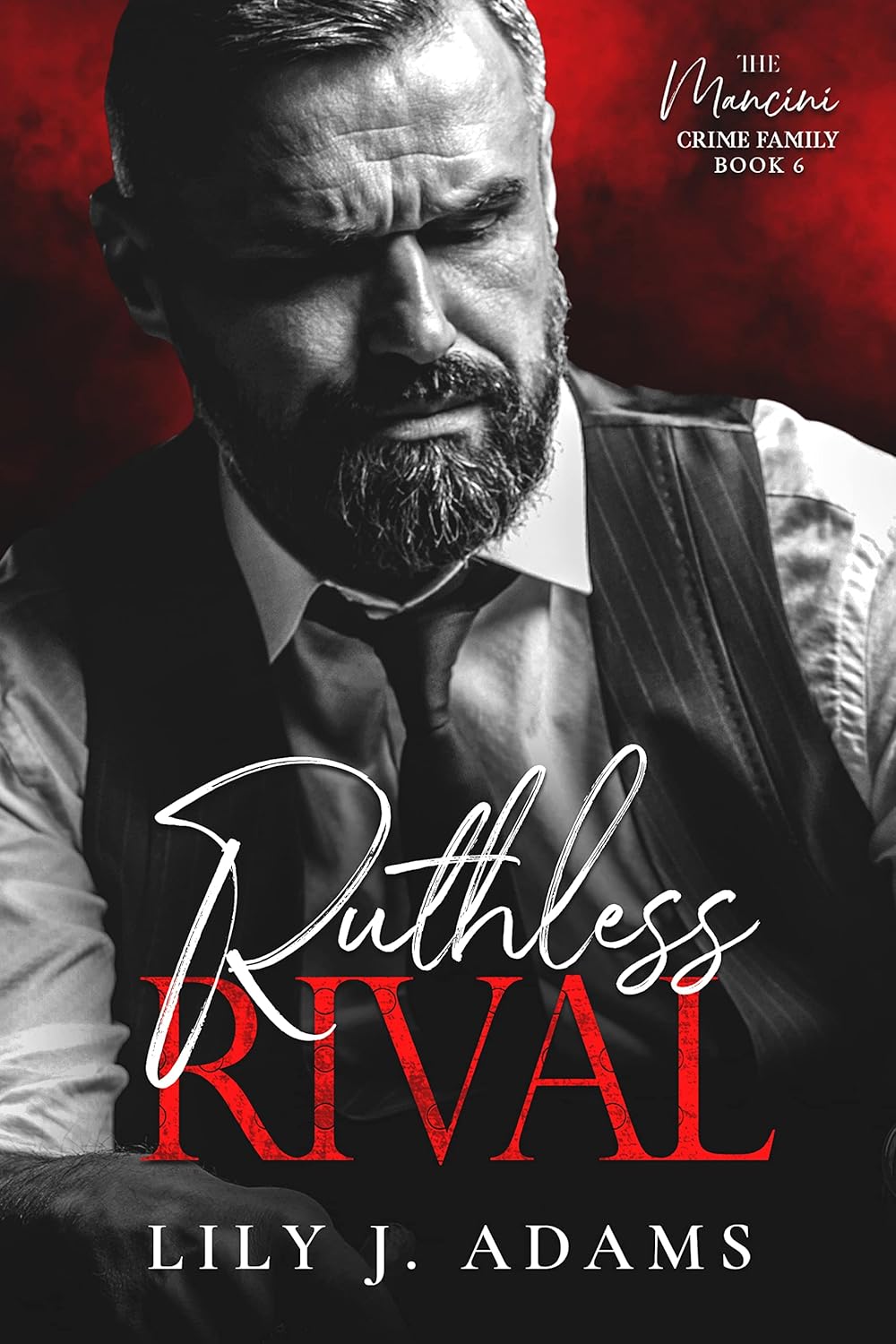 Ruthless Rival (Mancini Crime Family #6)