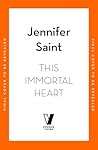 This Immortal Heart by Jennifer Saint