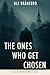 The Ones Who Get Chosen (Coffinville, #1) by Ulf Brånebro