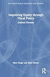 Improving Equity through Fiscal Policy by Marc K. Fudge Improving Equity through Fiscal Policy by Marc K. Fudge