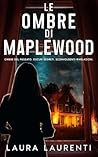 Le Ombre di Maple...