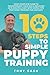 10 STEPS TO SIMPLE PUPPY TR...
