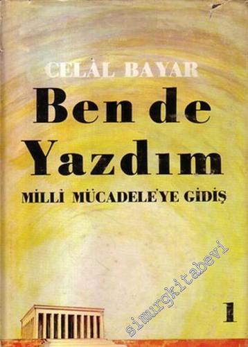 Ben de Yazdım: Milli Mücadele'ye Gidiş (#1)
