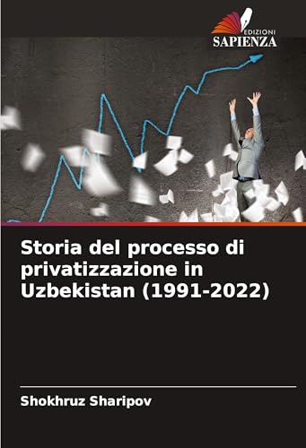 Storia del processo di privatizzazione in Uzbekistan (1991-2022) (Italian Edition)